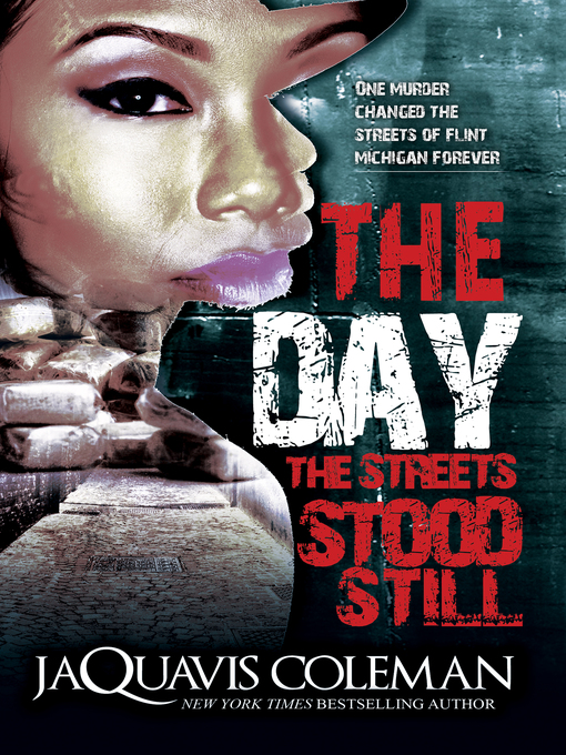 Title details for The Day the Streets Stood Still by JaQuavis Coleman - Available